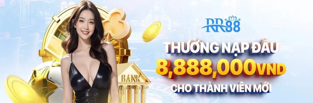Rr886688 com thưởng nạp đầu